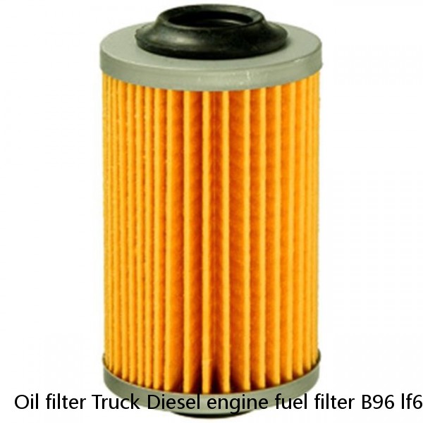 Oil filter Truck Diesel engine fuel filter B96 lf670