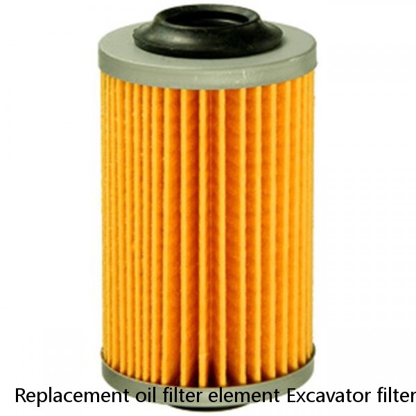 Replacement oil filter element Excavator filter element B222100000551