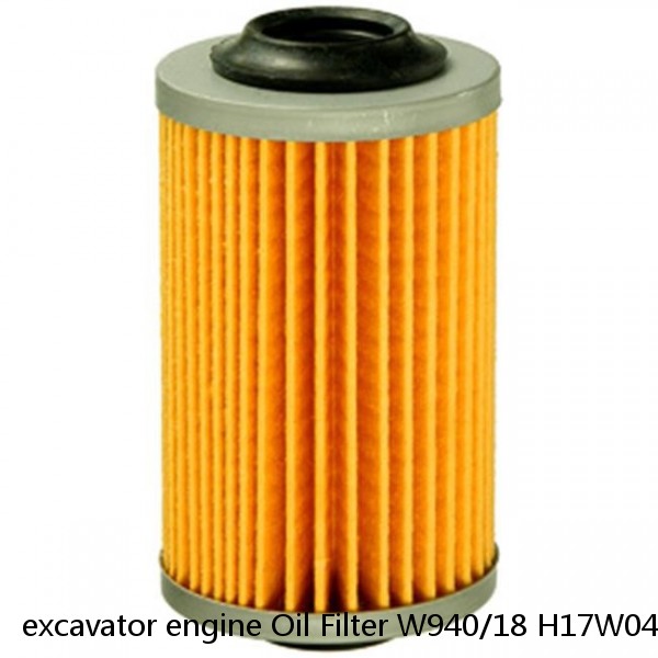 excavator engine Oil Filter W940/18 H17W04 BT292 01173481 11700375