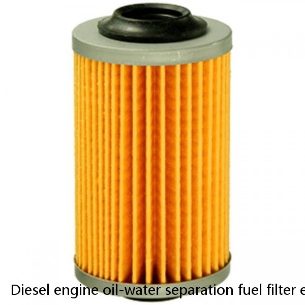Diesel engine oil-water separation fuel filter element 00530