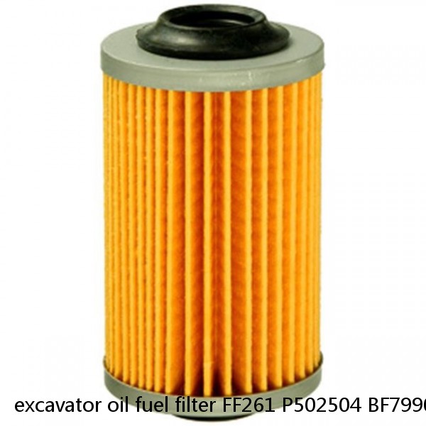 excavator oil fuel filter FF261 P502504 BF7990 299-8229