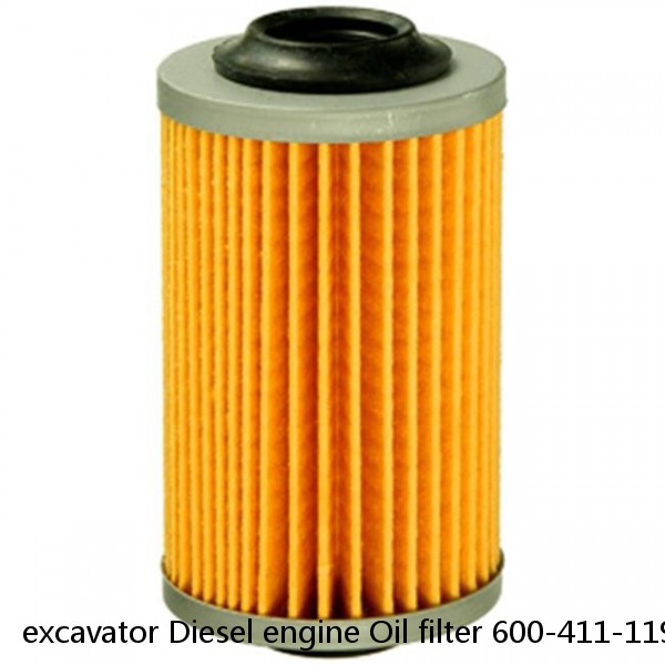 excavator Diesel engine Oil filter 600-411-1191